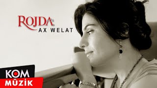 Rojda - Ax Welat ( Audio © Kom Müzik)