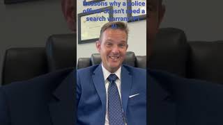 Reasons why police don't need a search warrant. (Pt. 2) www.ericblankenshiplaw.com