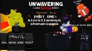 Unwavering soul update 10.1 part one - miscellaneous adventures.