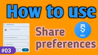 #03 Sketchware Premium Course for beginner to expert Level, How to use shared preferences  component