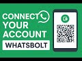 How to Connect WhatsApp to WhatsBolt in 2 Minutes | QR Code & Official API Tutorial