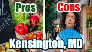 Pros \u0026 Cons of Living in Kensington, MD! Voted #1 Best Place to Live in Maryland!