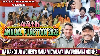 44th ANNUAL FUNCTION 2025 || RAIRANGPUR WOMEN'S MAHA VIDYALAYA || MAYURBHANJ ODISHA#rajahembramvlogs