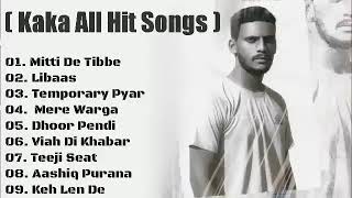 Kaka Top Songs ll Best Punjabi Songs ll Kaka Songs Album ll Top 10 MP3 Songs Of Kaka ll