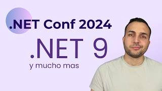 Resumen .NET Conf 2024  - Novedades NET 9 y más 🚀 netconf 2024