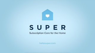 What is Super? | Subscription Care for the Home