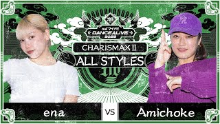 ena vs Amichoke ／ ALL STYLES FINAL ／ マイナビDANCEALIVE 2025 CHARISMAX Ⅱ