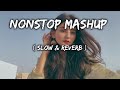 Mind Fresh Mashup ❤️ slow & reverb Arjjit Singh mashup 💓 song heart touching songs ☺️