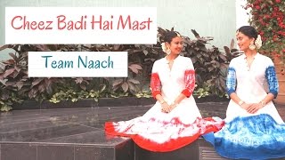 Tu Cheez Badi Hai Mast Mast | Machine | Bollywood | Team Naach Choreography