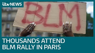 Thousands stage Black Lives Matter rally in Paris against police brutality | ITV News