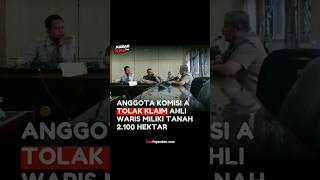 Anggota Komisi A DPRD Jember, Nur Hasan Tolak Klaim Ahli Waris Miliki Tanah 2.100 Hektar di Jember