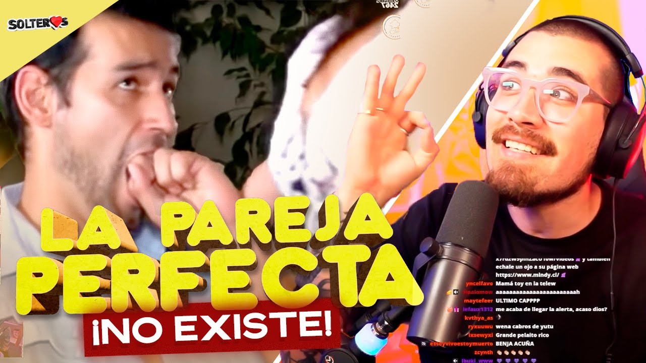 REACCIONANDO A "SOLTEROS" - LA PAREJA PERFECTA NO EXISTE’ REACCIONANDO A "SOLTEROS" - LA PAREJA PERFECTA NO EXISTE