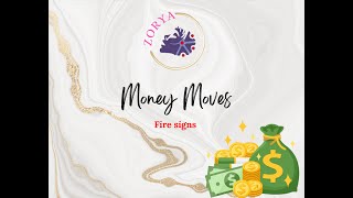 MONEY MOVES- FIRE SIGNS FINANCIAL OUTLOOK FOR MONTH-END