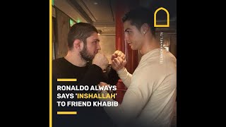 "Ronaldo always says 'Inshallah'" to friend Khabib but will he revert to Islam?
