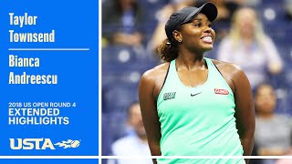 Taylor Townsend vs. Bianca Andreescu Extended Highlights | 2019 US Open Round 4