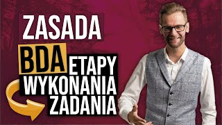 Etapy wykonania zadania, czyli zasada BDA