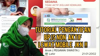 TUTORIAL PENGAKTIFAN BPJS NON AKTIF LEWAT APLIKASI MOBILE JKN | | Mudah