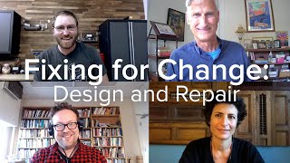 Fixing for Change: Design and Repair