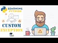 Raise User Defined Exceptions in Python (Custom Exceptions) - Python Tutorial for Beginners