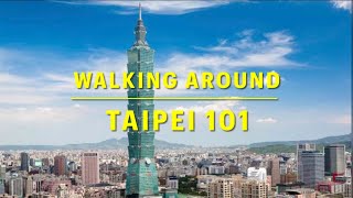 Walking around Taipei 101 Tower | Virtual Tour | 4K HDR