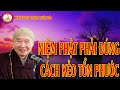 Niệm Phật Phải Đúng Cách Kẻo Tổn Phước_Pháp Sư Tịnh Không Giảng | Kênh Thích Nhuận Hóa