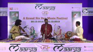 Maarga Festival 2018 l Sriram Parthasarathy  l Carnatic Vocal Concert l 30th Dec 2018 l Day 05