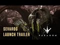 Paragon - Sevarog Launch Trailer