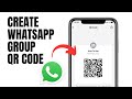 How To Create QR Code For WhatsApp Group (2025)
