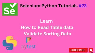 #Tutorials 23 || How to read table Data, validate sorting || Selenium python