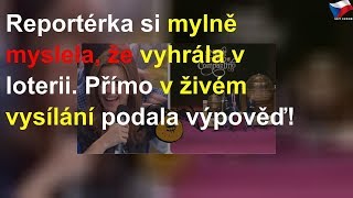 Reportérka si myslela, že vyhrála v loterii. Ztrapnila se