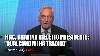 #figc GRAVINA: “Qualcuno mi ha tradito ma io rifarei tutto” | \