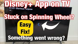 How to Fix Disney+ App on TV: Spinning Circle then "Sorry something went wrong" Message