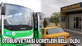 OTOBÜS VE TAKSİ ÜCRETLERİ BELLİ OLDU (11.01.2022)