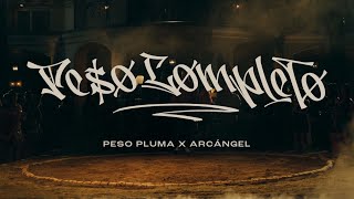 PESO COMPLETO ( Oficial) - Peso Pluma, Arcángel