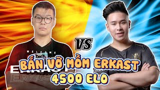 (CSGO) DEV TRYHARD BẮN VỠ MỒM PROPLAYER ERKAST 4500 ELO