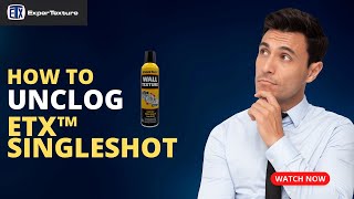 How To Unclog SingleShot Wall Texture Spray Can