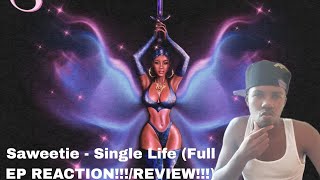 TALK YOUR SHIT!!!! | Saweetie - Single Life (Full EP REACTION!!!/REVIEW!!!)