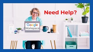 What Kind of Google Workspace Help Do I Need?