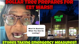 EBT WARS! Dollar Tree PREPARES For Battle Food Stamps LOOTERS Are Shook !!!