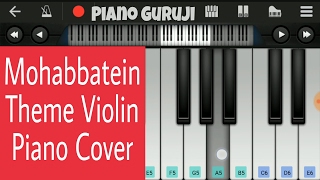 Mohabbatein Theme Violin Piano Tutorial/Lesson | Shahrukh |Mobile Perfect Piano Notes - Piano Guruji