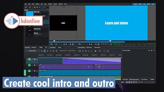 kdenlive - Create cool intro and outro