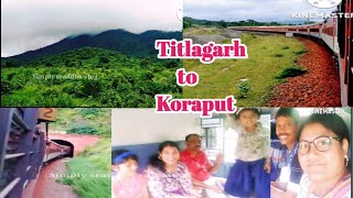 Titlagarh to Koraput journey by train. Natural beauty in koraput.