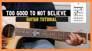 Too Good To Not Believe I Guitar Tutorial (no capo) I Cody Carnes & Brandon Lake