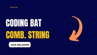 Coding Bat - comboString Solution (Java)