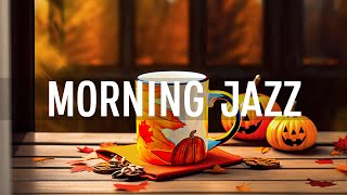 Morning Jazz - Autumn Day with Calm Jazz Music & Relaxing Bossa Nova for Positive Mood