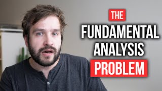 The Big Problem With Fundamental Analysis Of Stocks