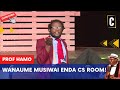 WANAUME MUSIWAI ENDA CS ROOM! BY: PROF HAMO