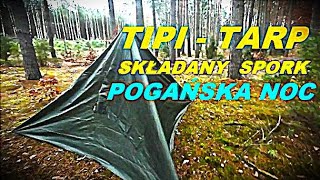 Tarp - Tipi i pogańska noc.