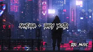 sanfara - raby yostr [s l o w e d \u0026 r e v e r b]