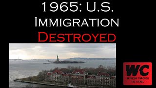 1965: U.S. Immigration Destroyed